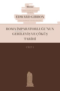 Roma İmparatorluğu’nun Gerileyiş ve Çöküş Tarihi (Cilt IV)