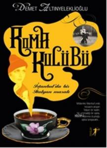 Roma Kulübü; İstanbul'da Bir İtalyan Masalı