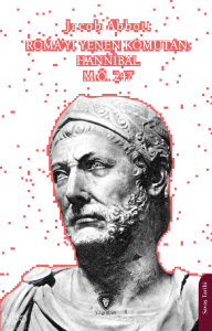 Roma’yı Yenen Komutan: Hannibal M.Ö. 247