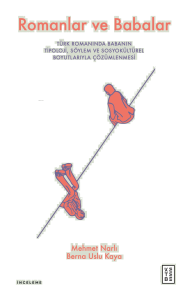 Romanlar ve Babalar;Türk Romanında Babanın Tipoloji, Söylem ve Sosyokültürel Boyutlarıyla Çözümlenmesi