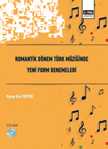 Romantik Dönem Türk Müziğinde Yeni Form Denemeleri