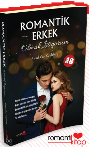 Romantik Erkek Olmak İstiyorum