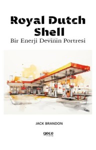 Royal Dutch Shell ;Bir Enerji Devinin Portresi