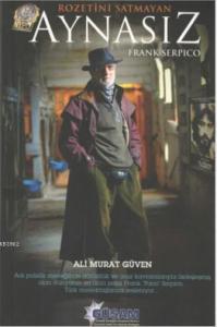 Rozetini Satmayan Aynasız; Frank Serpico