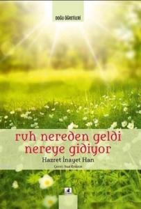 Ruh Nereden Geldi Nereye Gidiyor