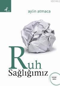 Ruh Sağlığımız