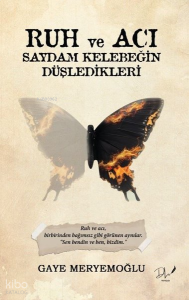 Ruh ve Acı - Saydam Kelebeğin Düşledikleri