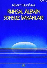 Ruhsal Alemin Sonsuz İmkanları