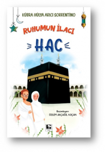 Ruhumun İlacı Hac