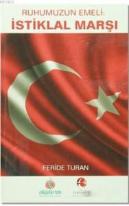 Ruhumuzun Emeli : İstiklal Marşı