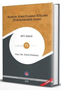 Ruhun Somutlaşma Yolları (Öznelerarası Alan);BTS Serisi