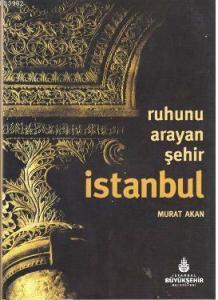 Ruhunu Arayan Şehir İstanbul