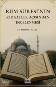 Rum Suresi'nin Kıraatler Açısından İncelenmesi