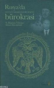 Rusyada Devlet Merkezli Sistem ve Bürokrasi