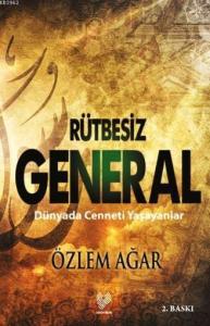 Rütbesiz General; Dünyada Cenneti Yaşayanlar