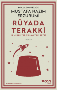 Rüyada Terakki ve Medeniyet-i İslamiyeyi Rüyet (Açıklamalı Orijinal Metin)