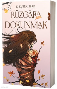Rüzgâra Dokunmak
