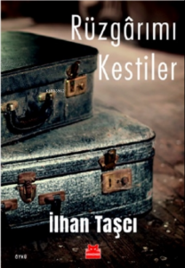 Rüzgârımı Kestiler