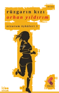 Rüzgarın Kızı - Erzurum Öyküleri 1