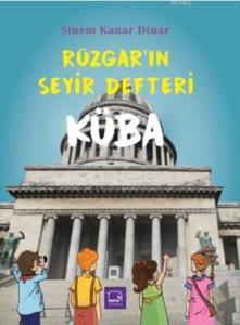Rüzgar'ın Seyir Defteri Küba