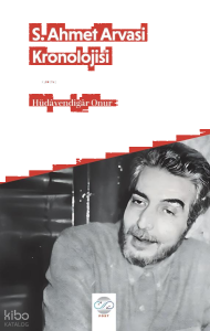 S. Ahmet Arvasi Kronolojisi