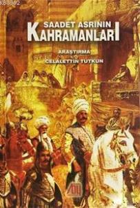 Saadet Asrının Kahramanları