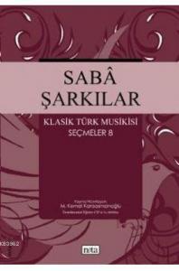 Saba Şarkılar Klasik Türk Musikisi Seçmeler 8
