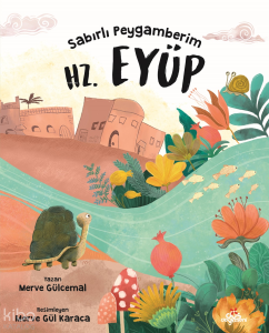 Sabırlı Peygamberim Hz. Eyüp