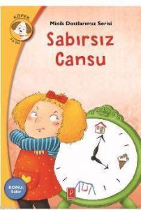 Sabırsız Cansu; Minik Dostlarımız Serisi