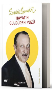 Sadık Şendil - Hayatın Güldüren Yüzü