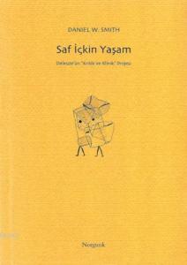 Saf İçkin Yaşam; Deleuze'ün "Kritik ve Klinik" Projesi
