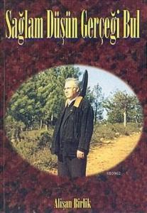 Sağlam Düşün Gerçeği Bul