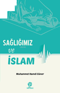 Sağlığımız Ve İslam