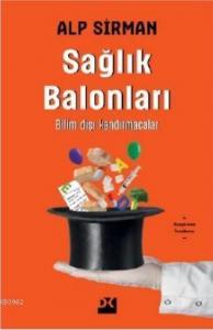 Sağlık Balonları; Bilim Dışı Kandırmacalar