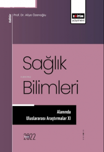 Sağlık Bilimleri Alanında Araştırmalar XI