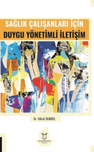 Sağlık Çalışanları İçin Duygu Yönetimli İletişim
