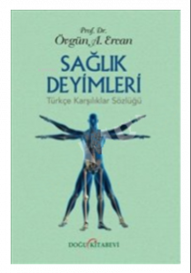 Sağlık Deyimleri:;Türkçe Karşılıklar Sözlüğü