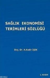 Sağlık Ekonomisi Terimleri Sözlüğü
