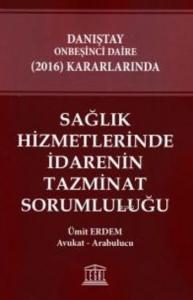 Sağlık Hizmetlerinde İdarenin Tazminat Sorumluluğu