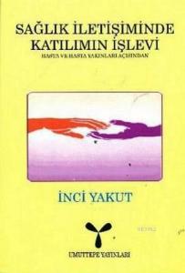 Sağlık İletişiminde Katılımın İşlevi