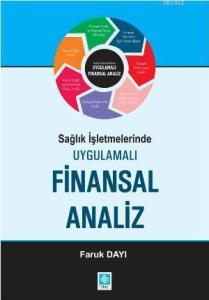 Sağlık İşletmelerinde Uygulamalı Finansal Analiz