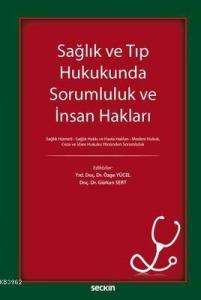 Sağlık ve Tıp Hukunda Sorumluluk ve İnsan Hakları