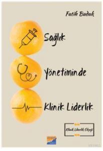 Sağlık Yönetiminde Klinik Liderlik