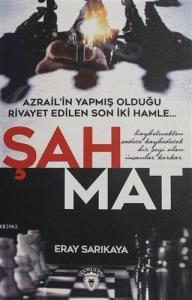 Şah Mat; Azrail'in Yapmış olduğu Rivayet Edilen Son İki Hamle