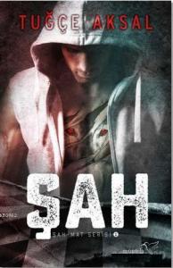 Şah; Şah - Mat Serisi 1