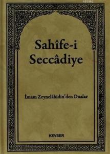 Sahife-i Seccadiye; İmam Zeynelabidin'den Dualar
