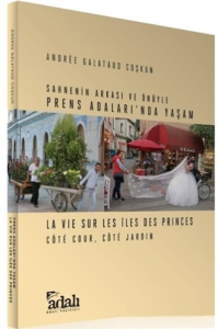 Sahnenin Arkası ve Önüyle Prens Adaları'nda Yaşam