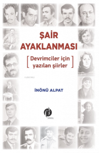 Şair Ayaklanması ;[Devrimciler için yazılan şiirler]