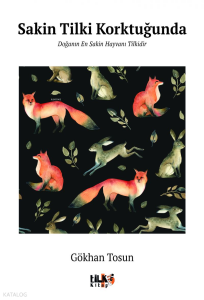 Sakin Tilki Korktuğunda