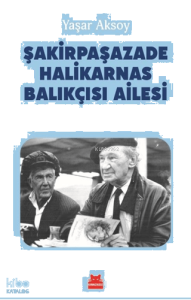 Şakirpaşazade Halikarnas Balıkçısı Ailesi